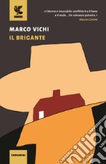 Il brigante. Ediz. illustrata libro