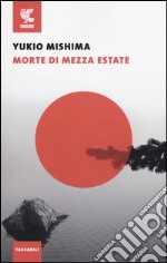 Morte di mezza estate e altri racconti libro