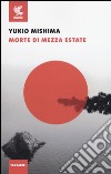 Morte di mezza estate e altri racconti libro