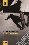 Il giovane sbirro libro di Biondillo Gianni