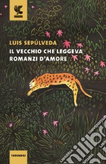 Il vecchio che leggeva romanzi d'amore libro