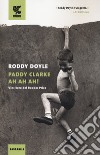 Paddy Clarke ah ah ah! libro di Doyle Roddy