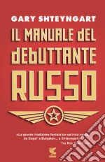 Il manuale del debuttante russo libro