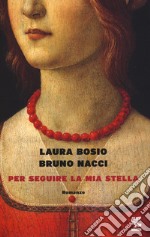 Per seguire la mia stella libro