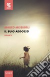 Il buio addosso libro di Missiroli Marco