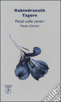 Petali sulle ceneri. Poesie d'amore libro