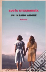 Un insano amore libro