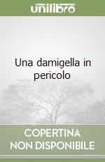 Una damigella in pericolo