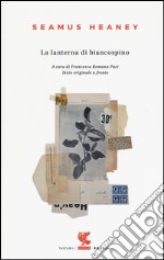 La lanterna di biancospino. Testo inglese a fronte. Ediz. bilingue libro