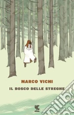 Il bosco delle streghe libro