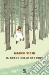 Il bosco delle streghe libro