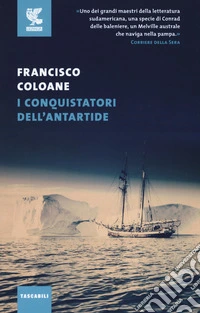 I conquistatori dell'Antartide