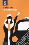 Il meglio di P. G. Wodehouse libro