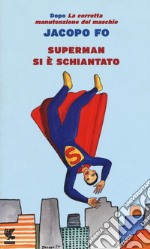 Superman si è schiantato libro