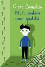 Pit, il bambino senza qualità libro