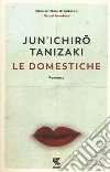 Le domestiche libro di Tanizaki Junichiro