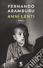 Anni lenti libro