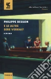 E le altre sere verrai? libro
