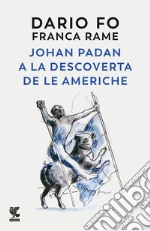 Johan Padan a la descoverta de le Americhe libro