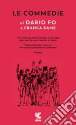 Le commedie. Vol. 4: Vorrei morire anche stasera... -Tutti uniti! Tutti insieme! Ma scusa, quello non è il padrone? Fedayn libro