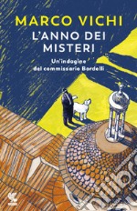 L'anno dei misteri. Un'indagine del commissario Bordelli libro