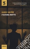 L'ultima notte libro di Salter James