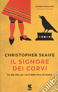 Il signore dei corvi. La mia vita con i corvi della Torre di Londra libro