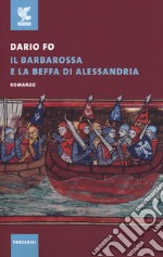 Il Barbarossa e la beffa di Alessandria