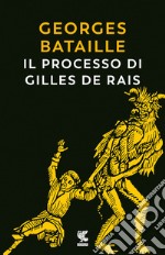 Il processo di Gilles de Rais libro