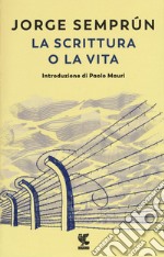 La scrittura o la vita libro