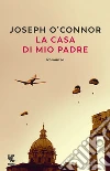 La casa di mio padre libro