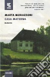 Casa materna libro di Morazzoni Marta