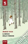 Il bosco delle streghe libro