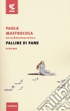 Palline di pane libro di Mastrocola Paola