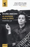 La ragazza con la Leica libro di Janeczek Helena