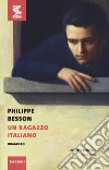 Un ragazzo italiano libro di Besson Philippe