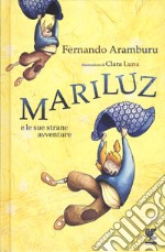 Mariluz e le sue strane avventure libro