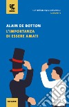 L'importanza di essere amati libro di Botton Alain de