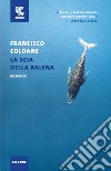 La scia della balena libro di Coloane Francisco