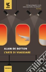 L'arte di viaggiare libro