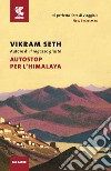 Autostop per l'Himalaya libro di Seth Vikram