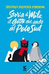 Storia di Milo, il gatto che andò al Polo Sud libro di Rizzacasa D'Orsogna Costanza