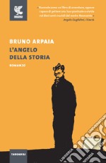 L'angelo della storia. Nuova ediz. libro