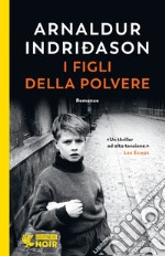 I figli della polvere. I casi dell'ispettore Erlendur Sveinsson libro