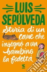 Storia di un cane che insegnò a un bambino la fedeltà libro