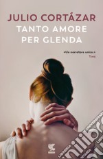 Tanto amore per Glenda