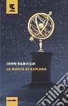 La notte di Keplero libro di Banville John