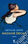 Madame Degas libro di Japin Arthur