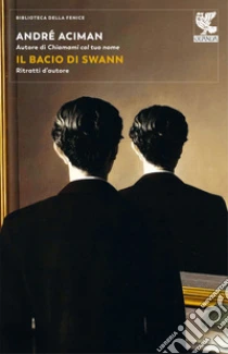 Il bacio di Swann. Ritratti d'autore