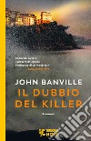 Il dubbio del killer libro di Banville John